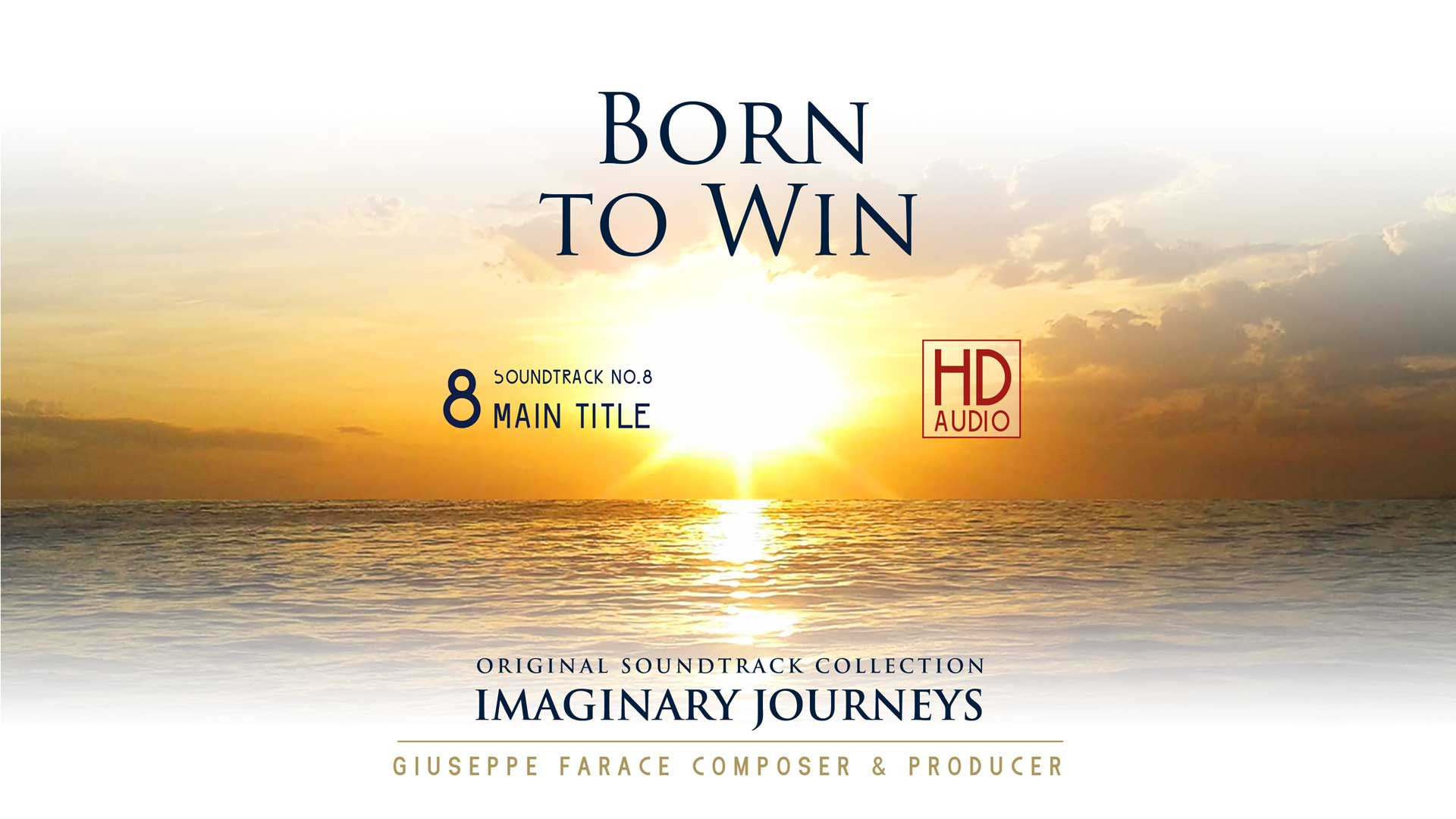 BORNO TO WIN - Main title of the Soundtrack No.8 - Imaginary Journeys Collection - Composer & producer: Giuseppe Farace